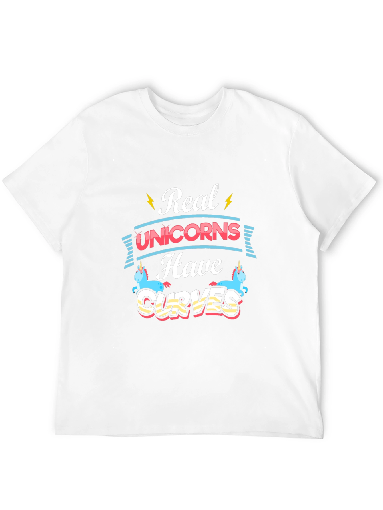 Real Unicorns Have Curves Graphic T-Shirt