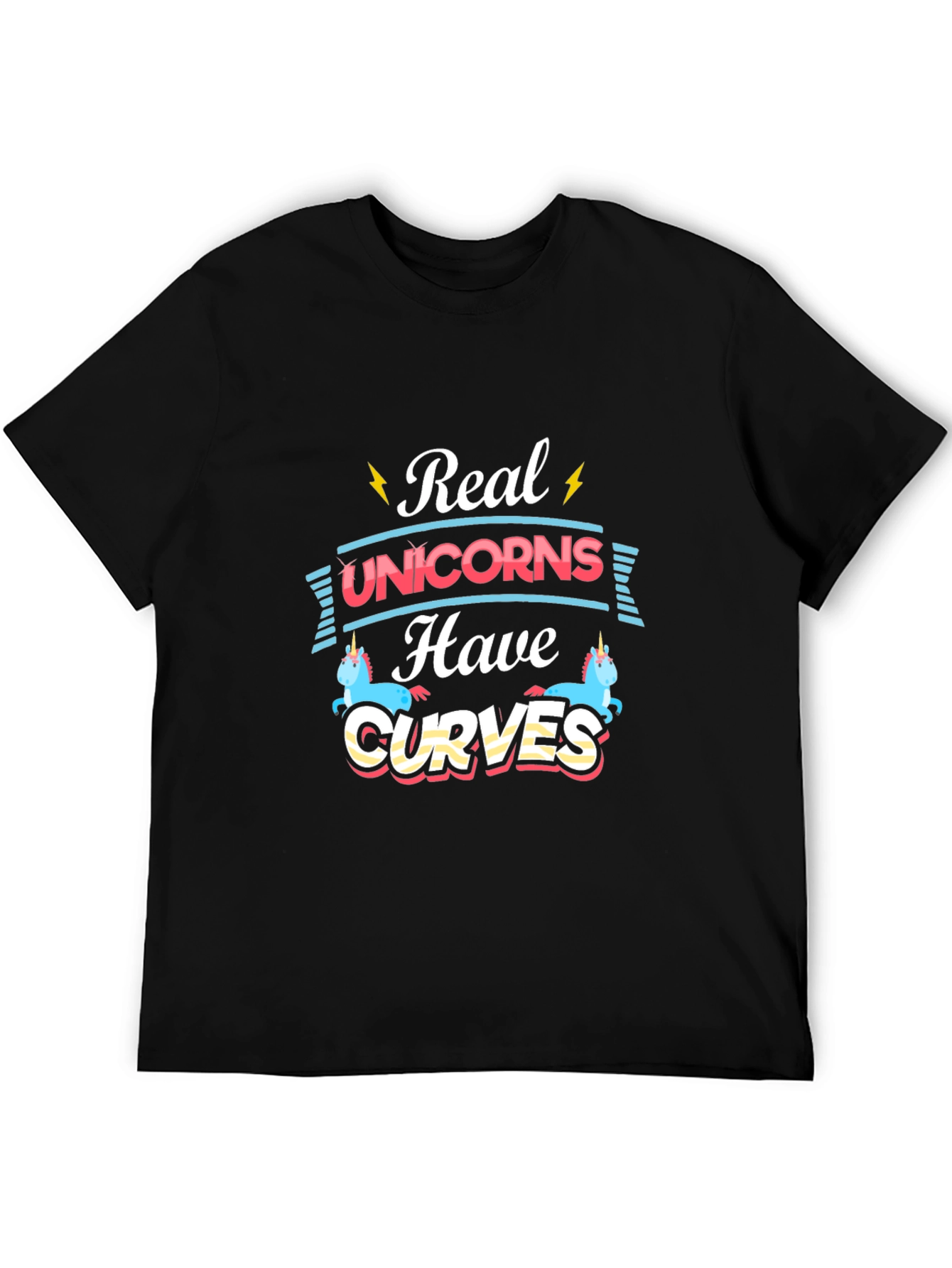 Real Unicorns Have Curves Graphic T-Shirt