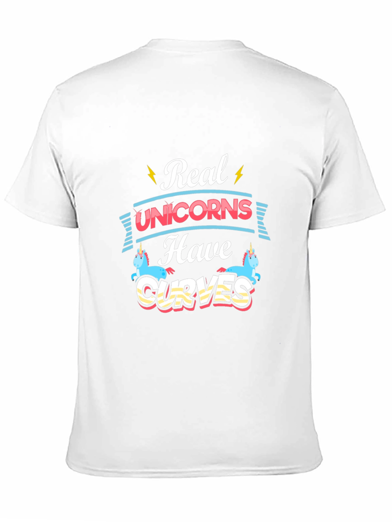 Real Unicorns Have Curves Graphic T-Shirt