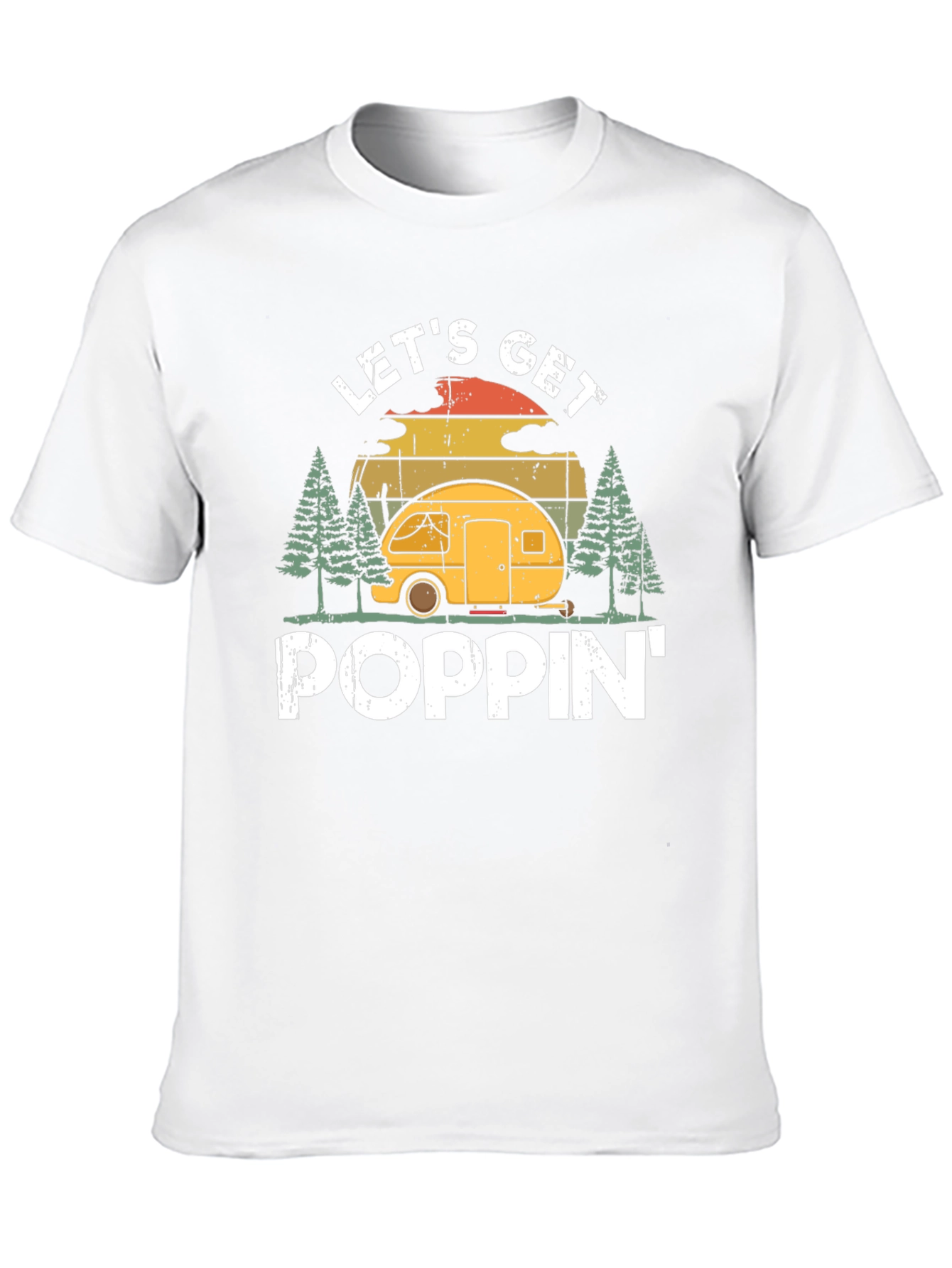 Lets Get Poppin Camping Tee
