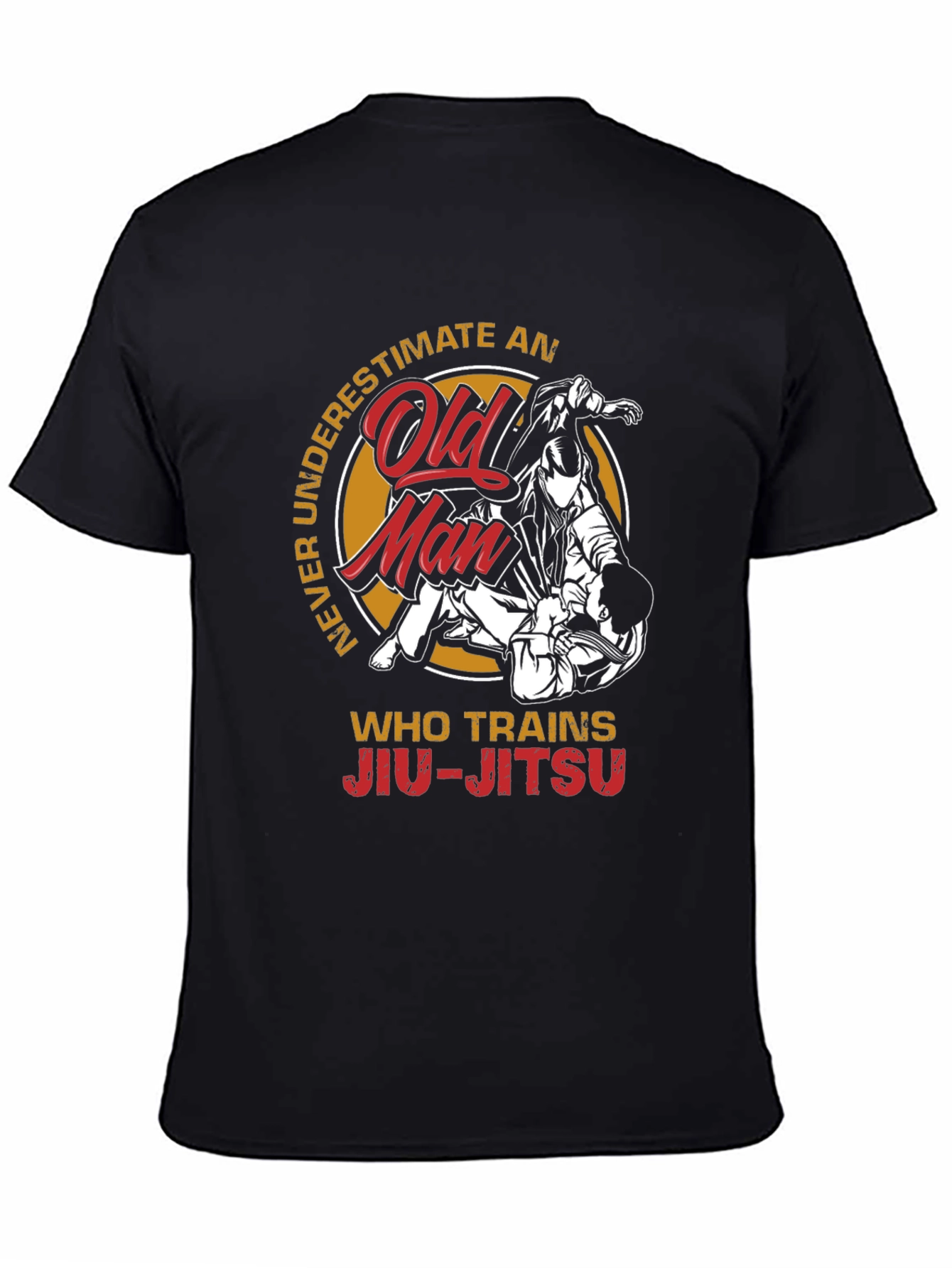 Jiu-Jitsu Old Man T-Shirt: Never Underestimate!