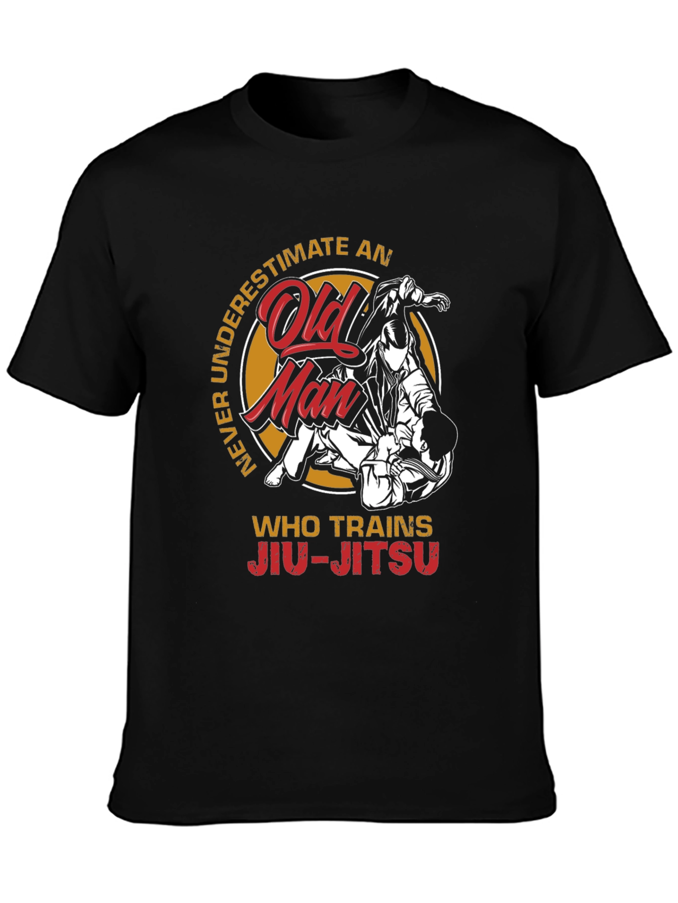 Jiu-Jitsu Old Man T-Shirt: Never Underestimate!