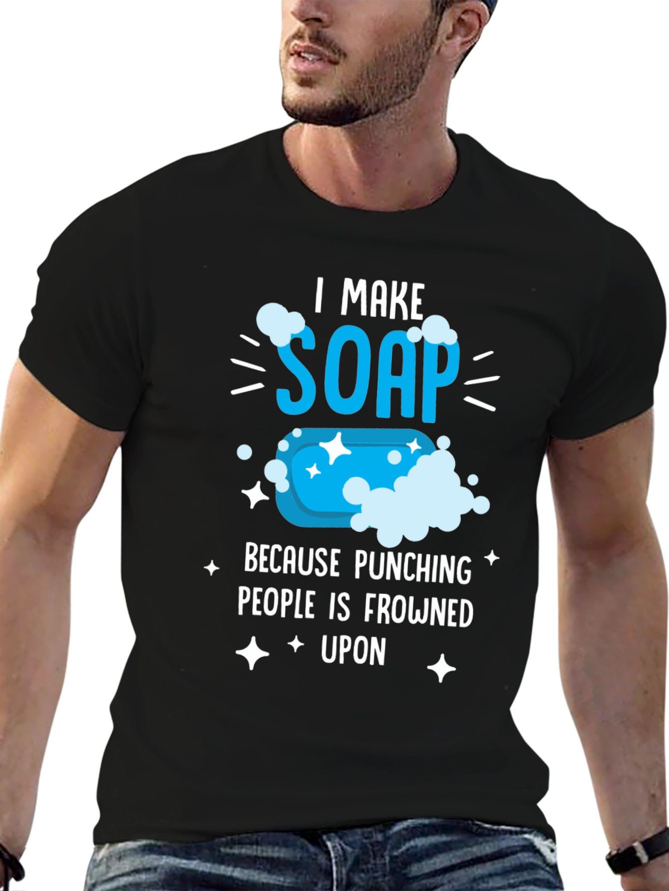 I Make Soap Funny T-Shirt - Novelty Gift