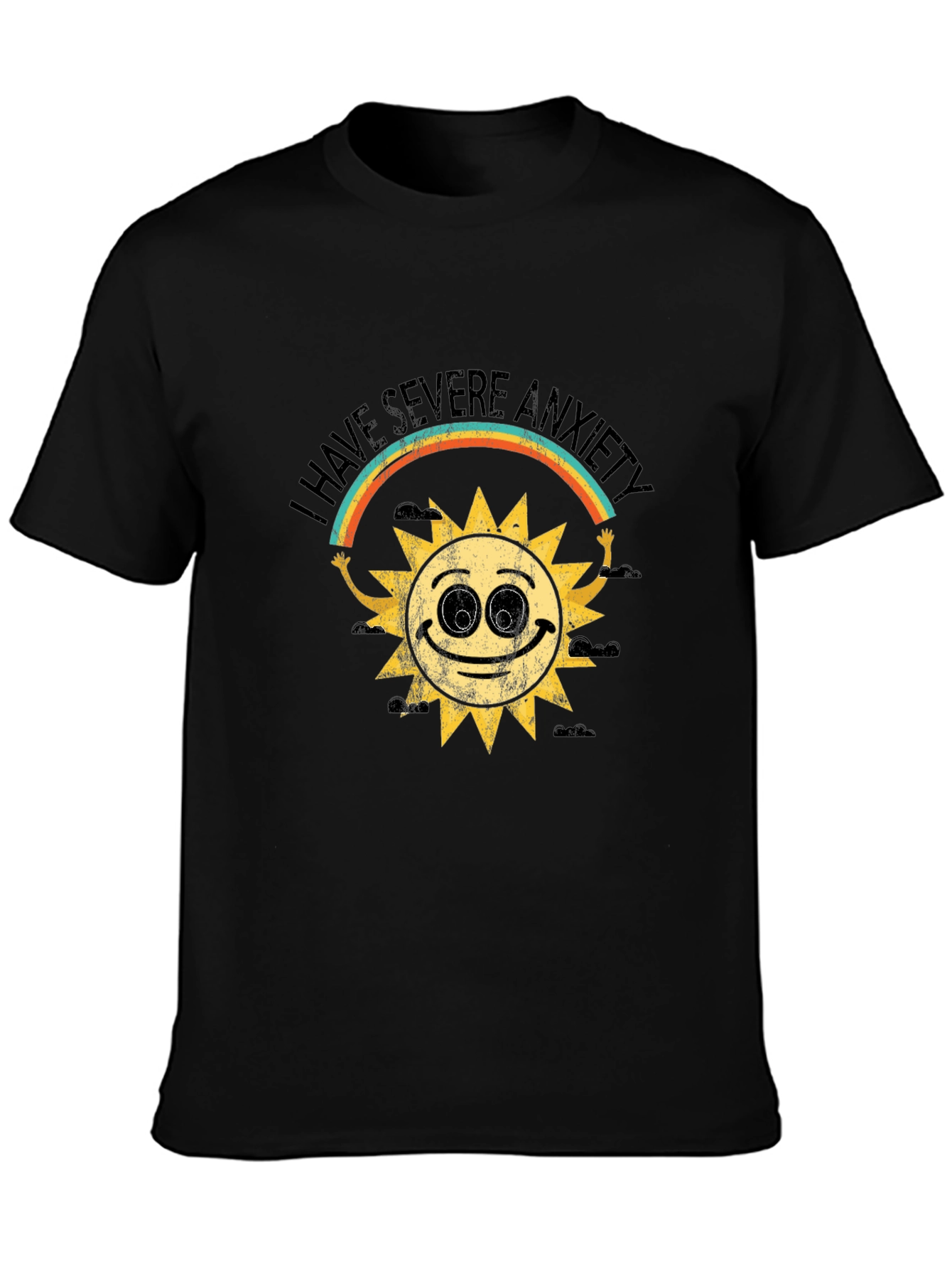 I Have Severe Anxiety T-Shirt - Unisex Black Tee