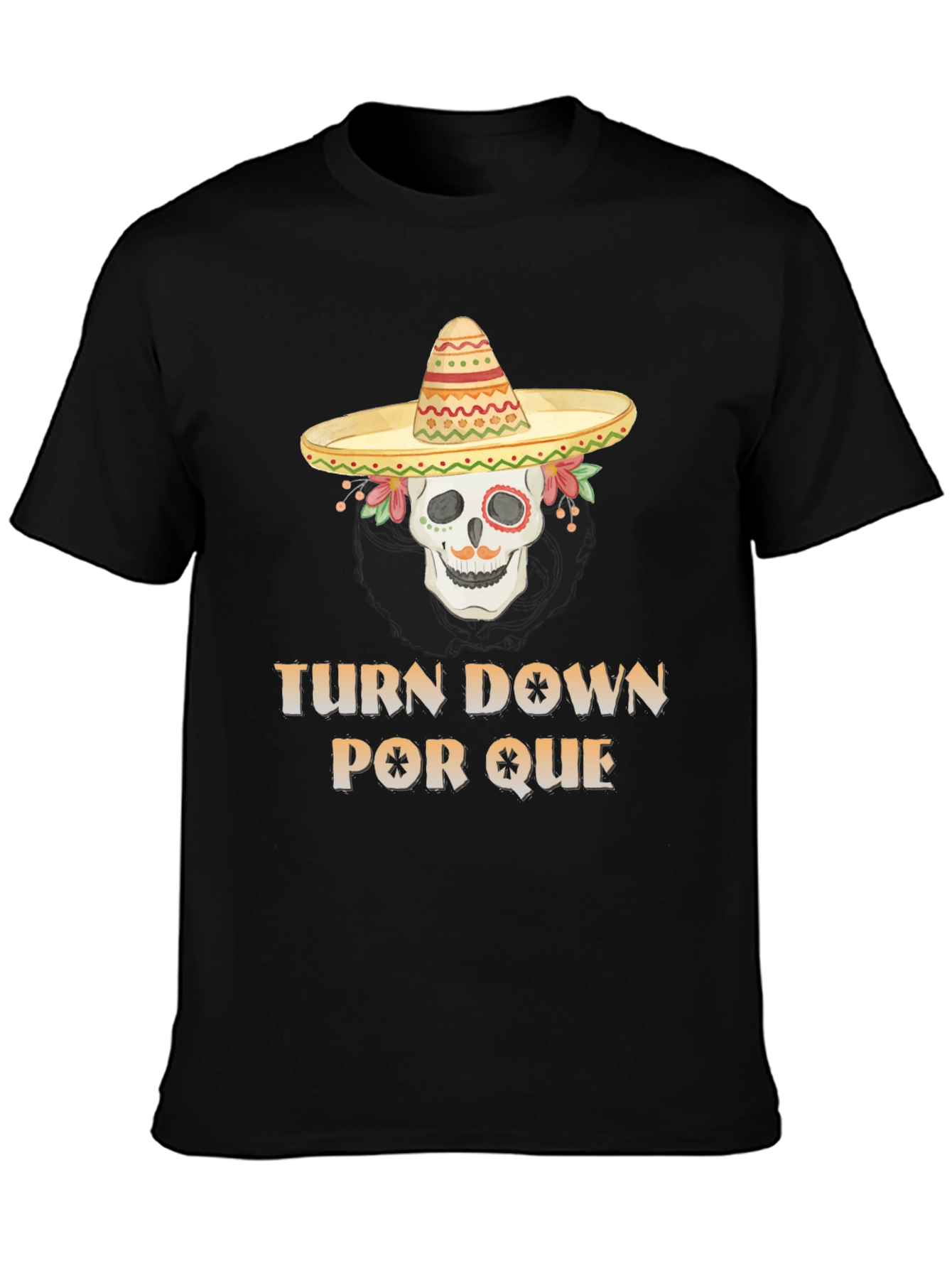 Turn Down Por Que T-Shirt