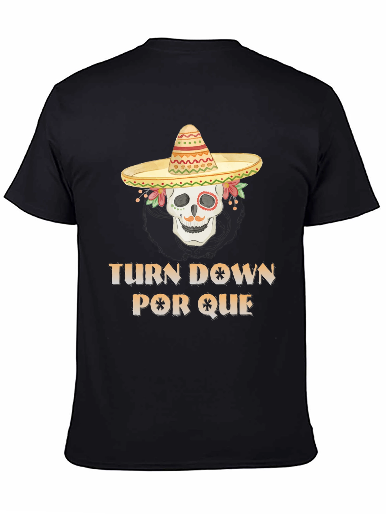 Turn Down Por Que T-Shirt
