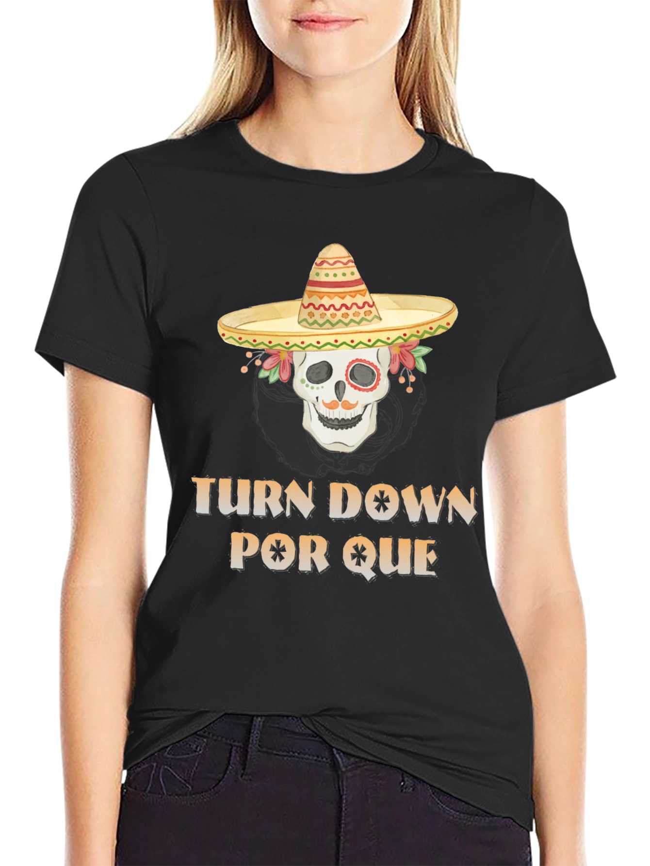 Turn Down Por Que T-Shirt