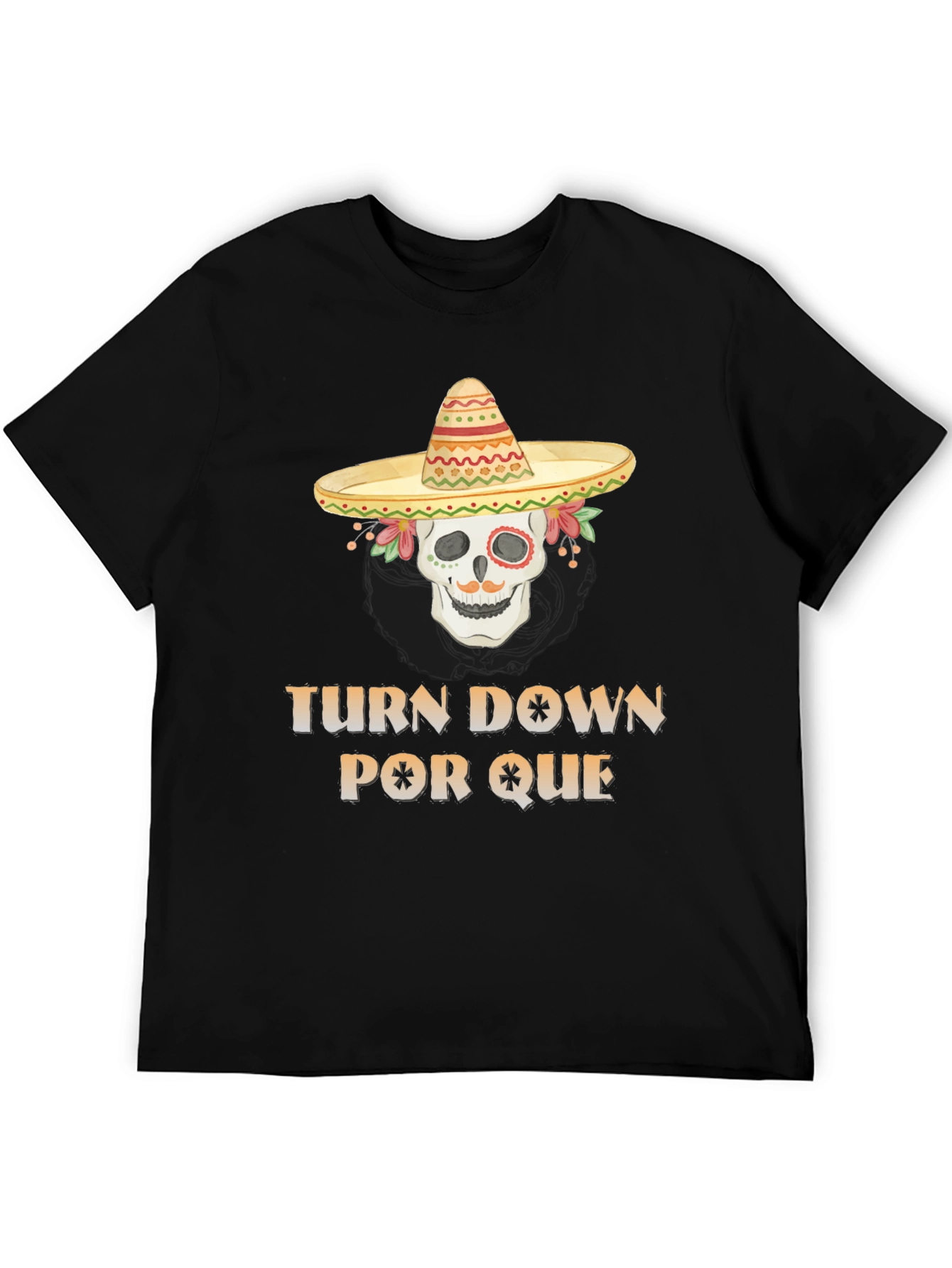 Turn Down Por Que T-Shirt
