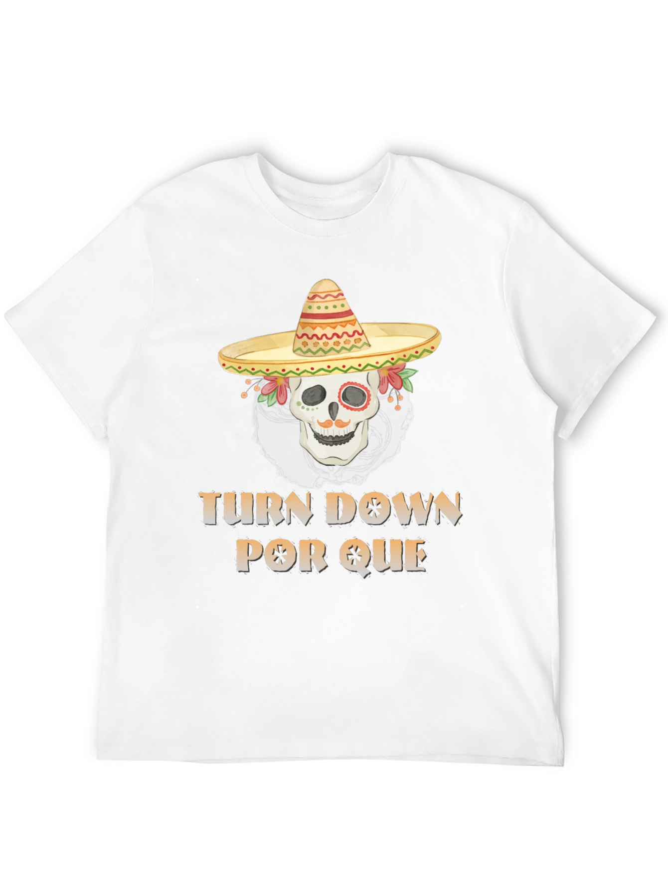Turn Down Por Que T-Shirt