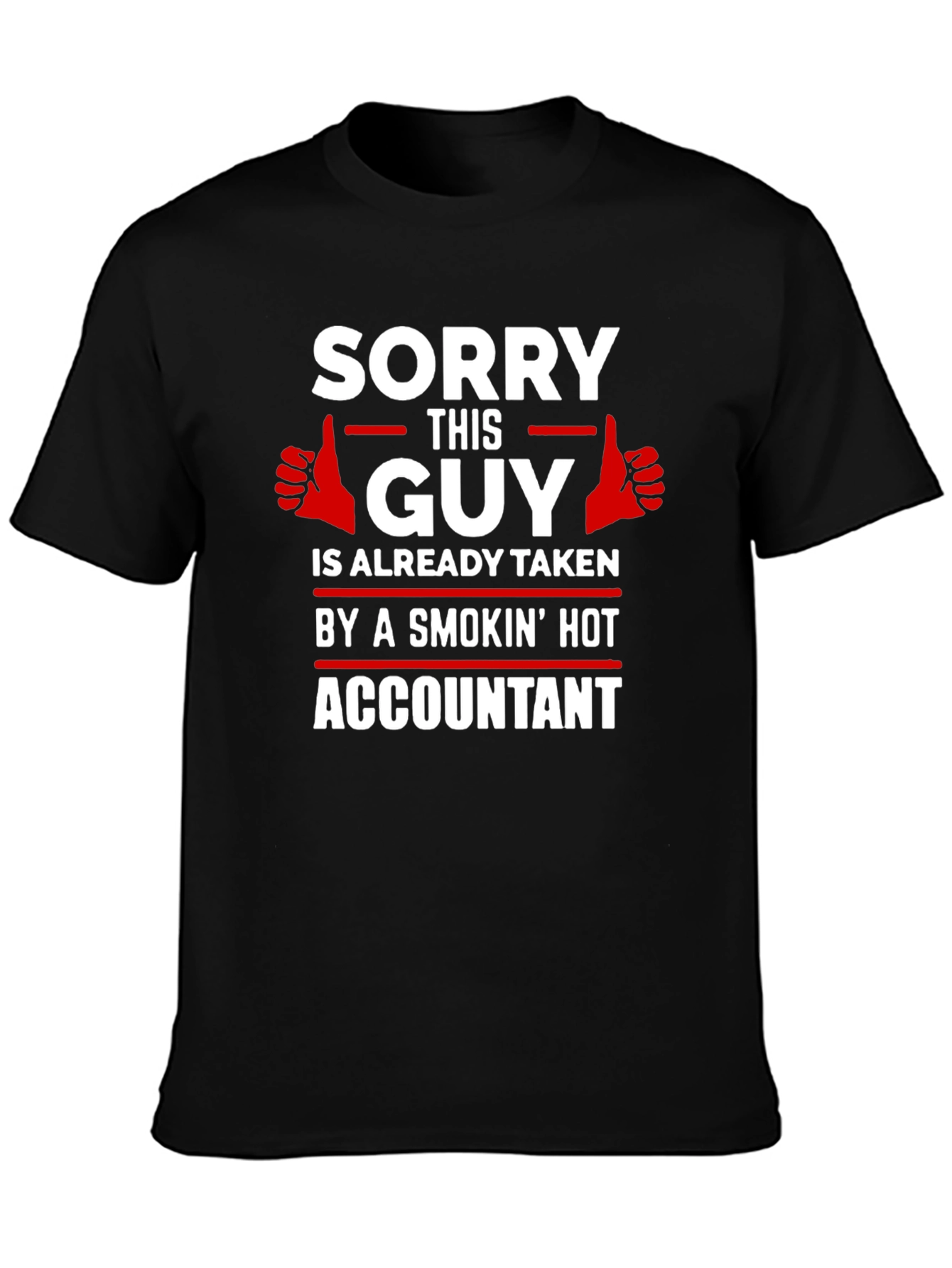 Funny Accountant T-Shirt: Sorry This Guy Is Taken