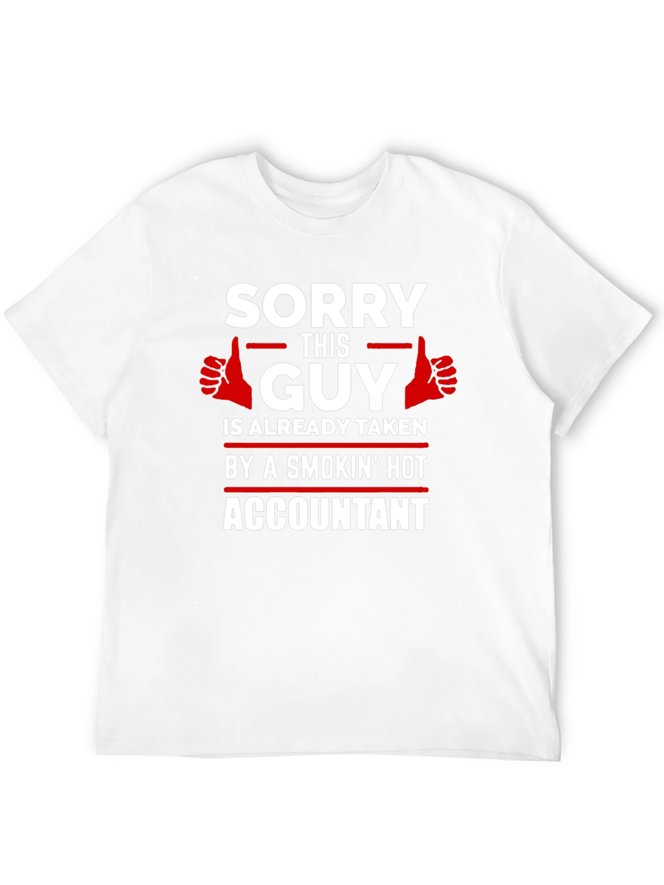 Funny Accountant T-Shirt: Sorry This Guy Is Taken