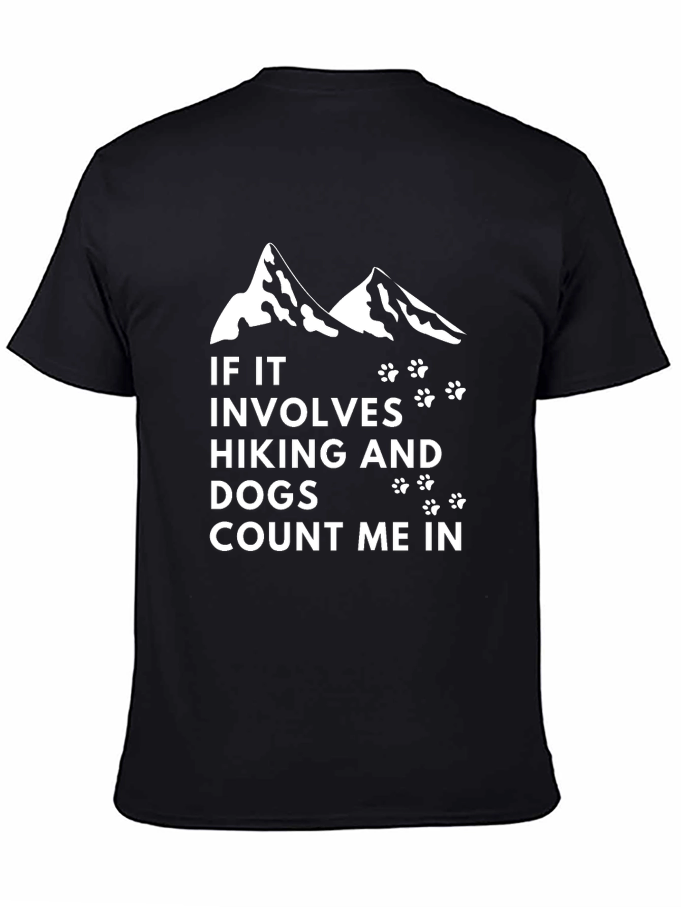 Hiking & Dogs T-Shirt: Count Me In!