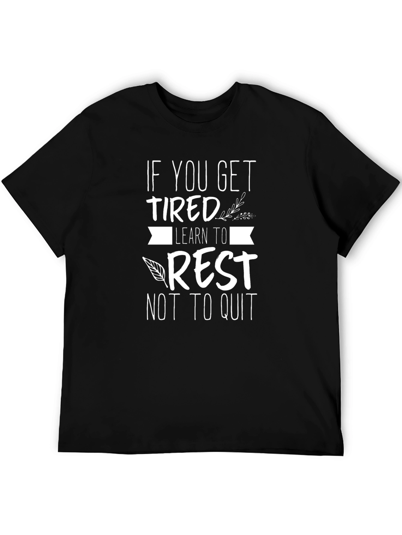 Motivational Rest T-Shirt