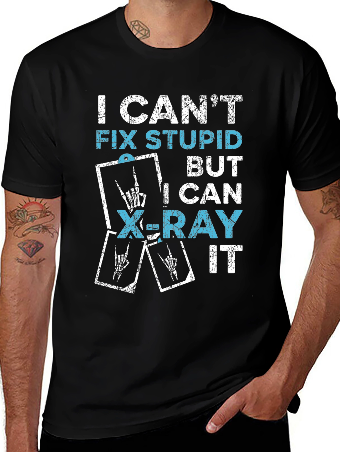 Funny X-Ray Tech T-Shirt - I Cant Fix Stupid!