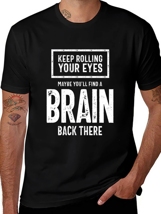 Funny Sarcastic Graphic Tee - Keep Rolling Your Eyes