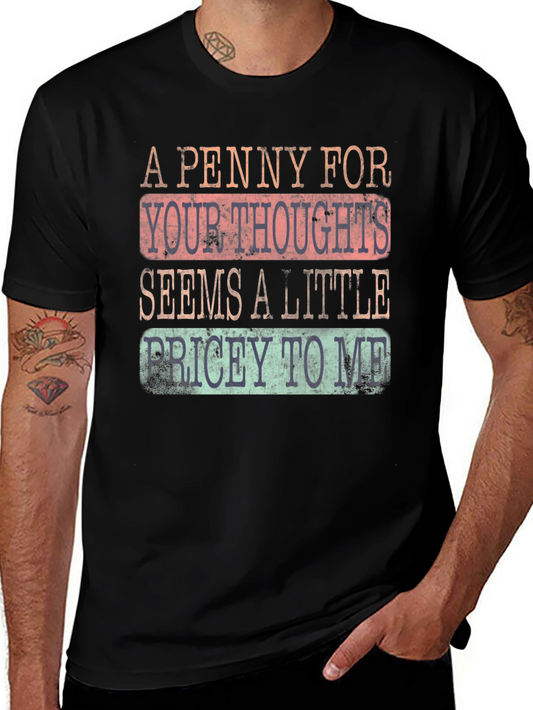 Humorous A Penny for Your Thoughts Graphic Tee