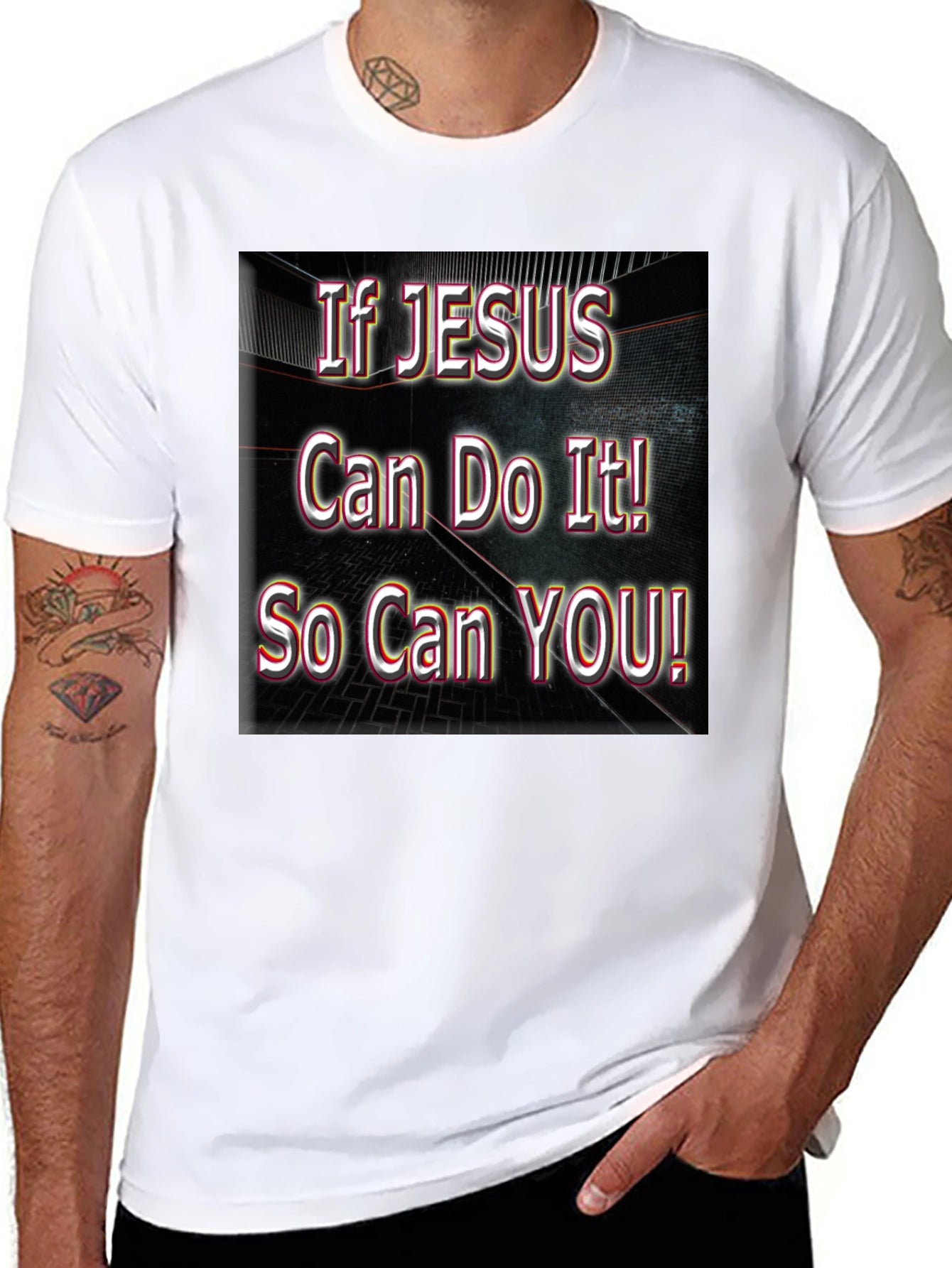 If Jesus Can Do It! So Can YOU! T-Shirt