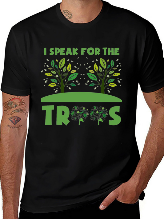 I Speak for the Trees T-Shirt - Earth Day Tee