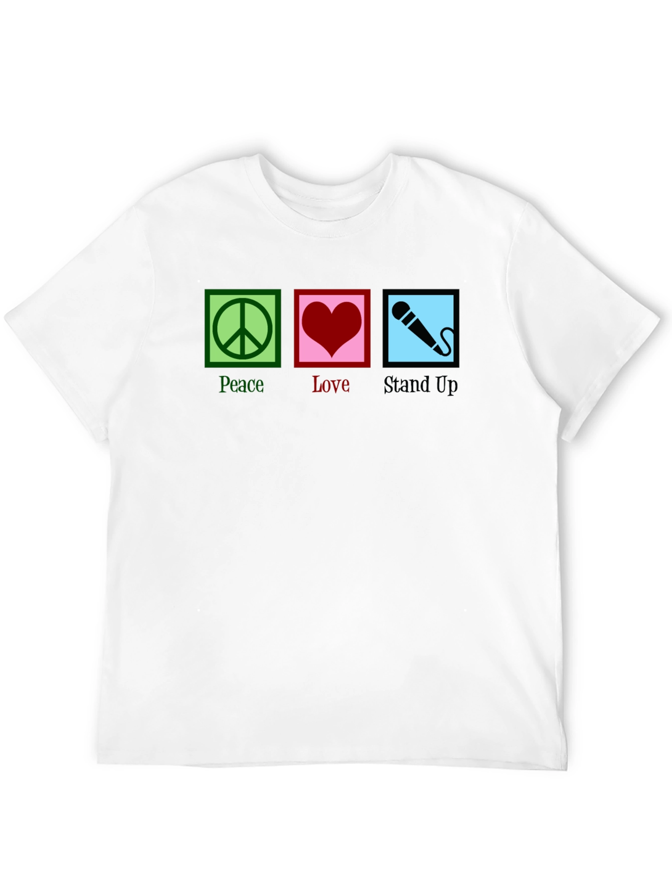 Peace Love Stand Up Comedy T-Shirt