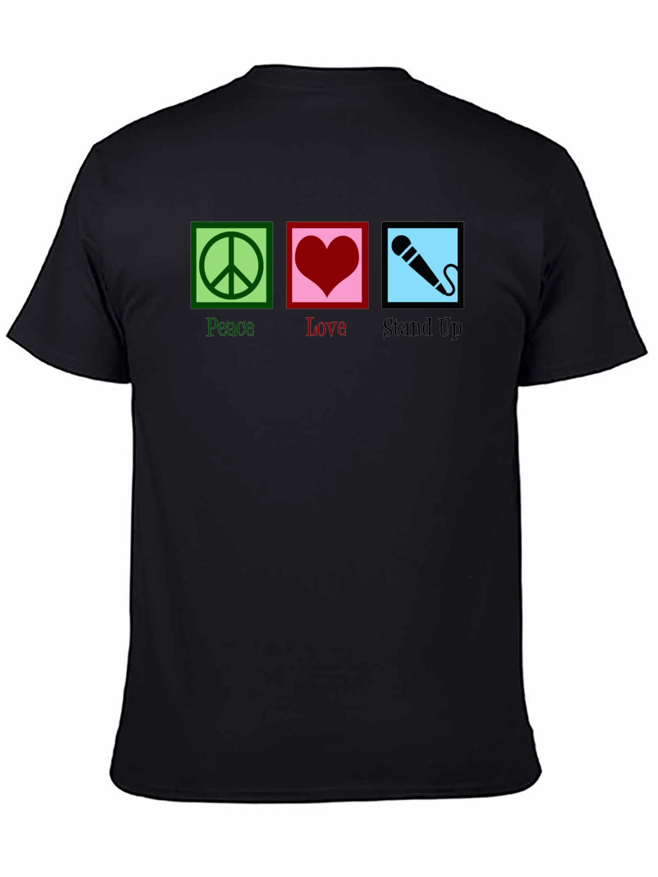 Peace Love Stand Up Comedy T-Shirt