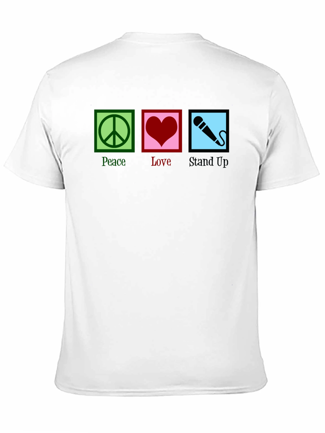 Peace Love Stand Up Comedy T-Shirt