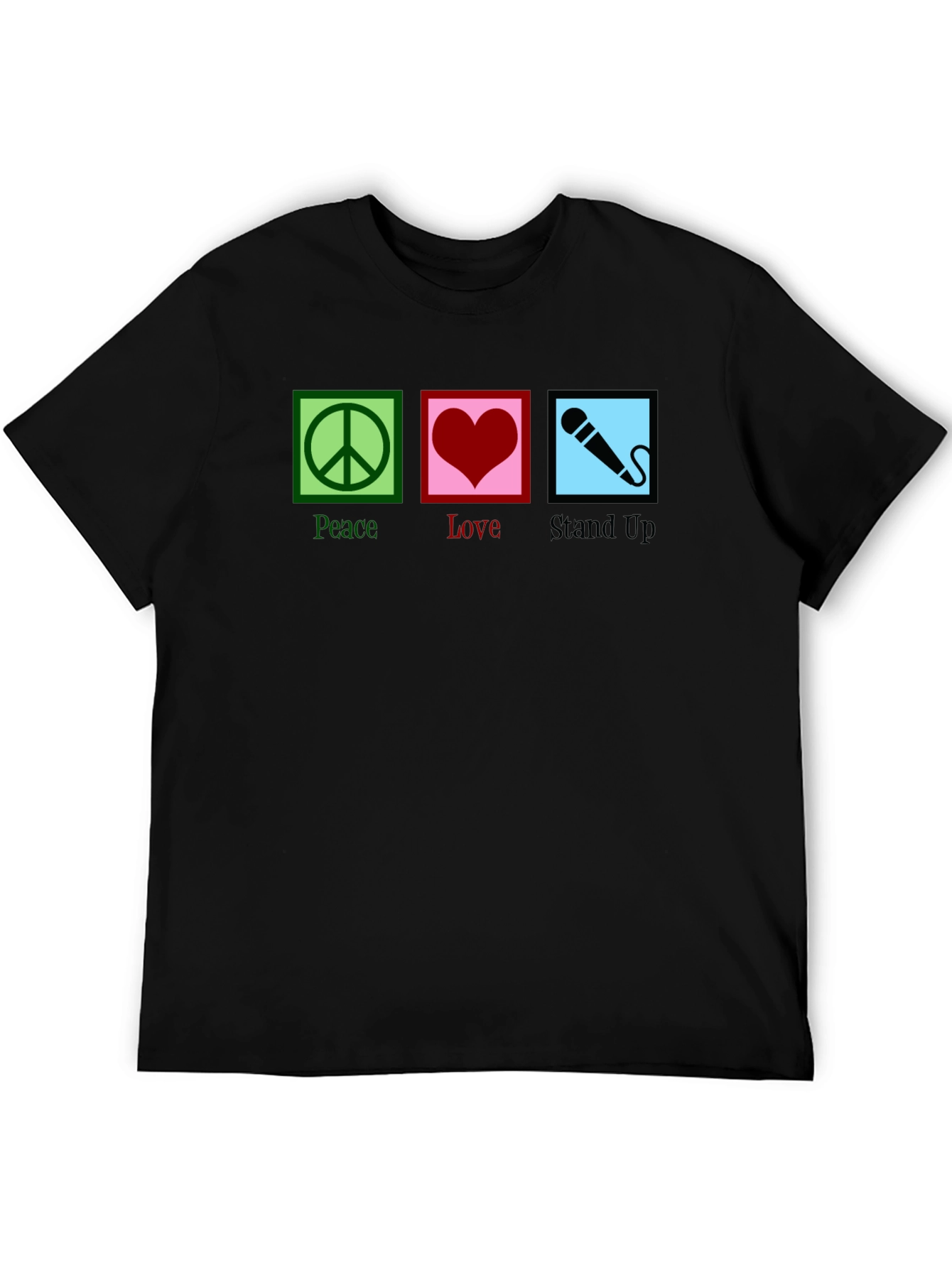 Peace Love Stand Up Comedy T-Shirt
