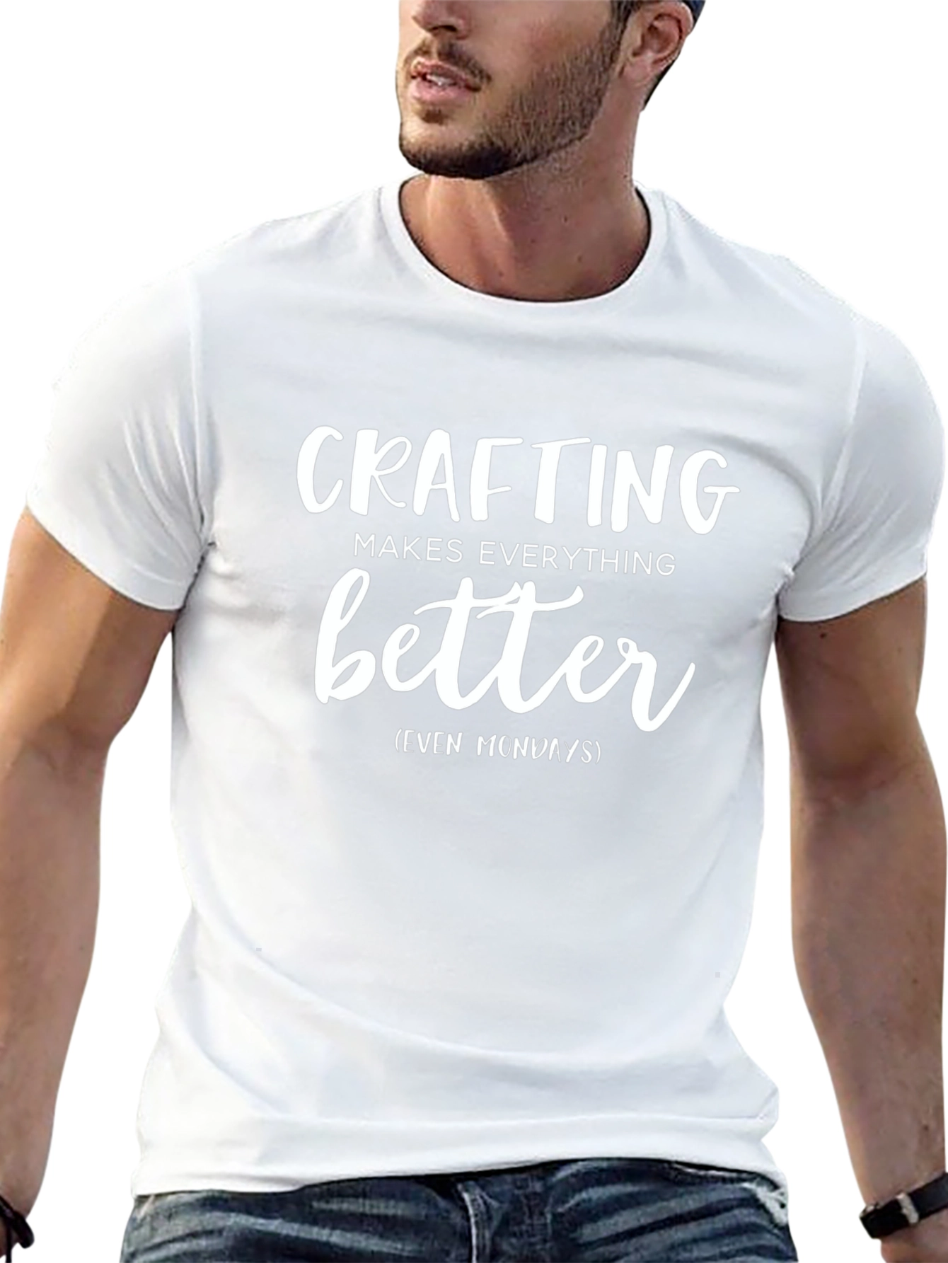 Crafting Makes Everything Better T-Shirt