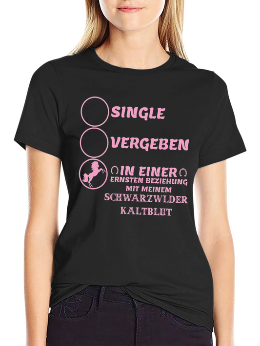 Funny Horse Lover T-Shirt: Single Taken Horse Obsessed