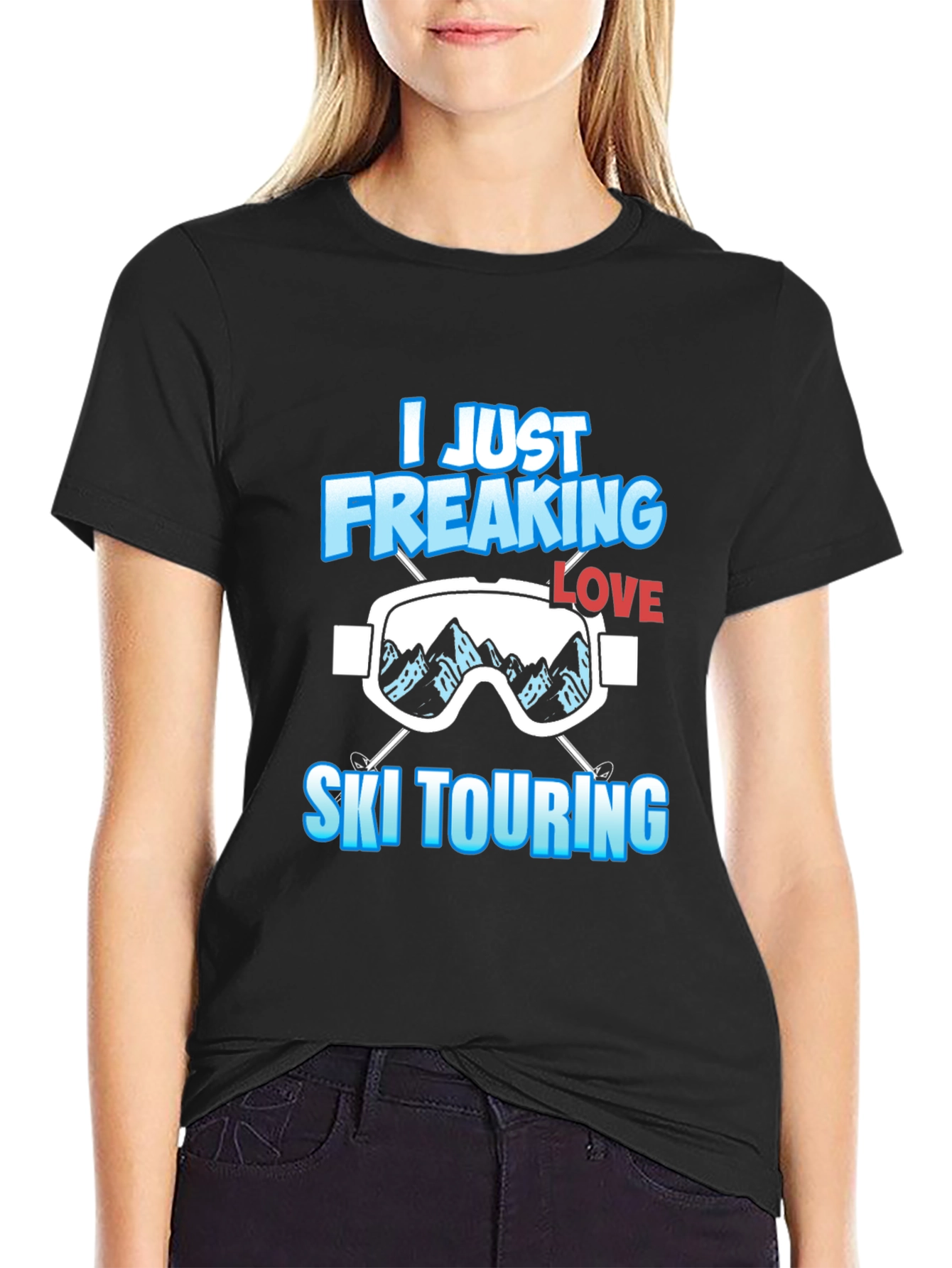 I Just Freaking Love Ski Touring T-Shirt