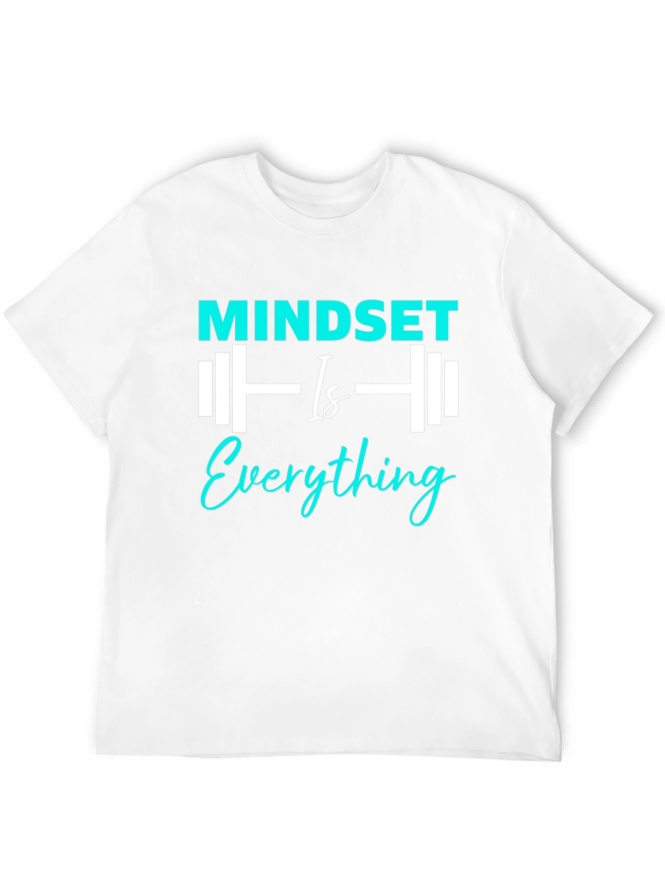 Mindset is Everything T-Shirt
