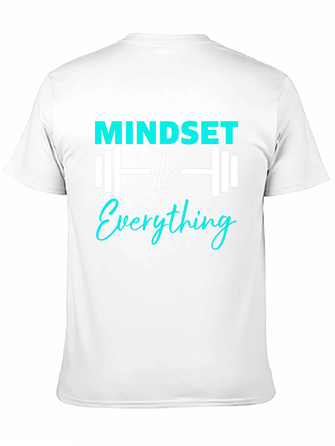 Mindset is Everything T-Shirt