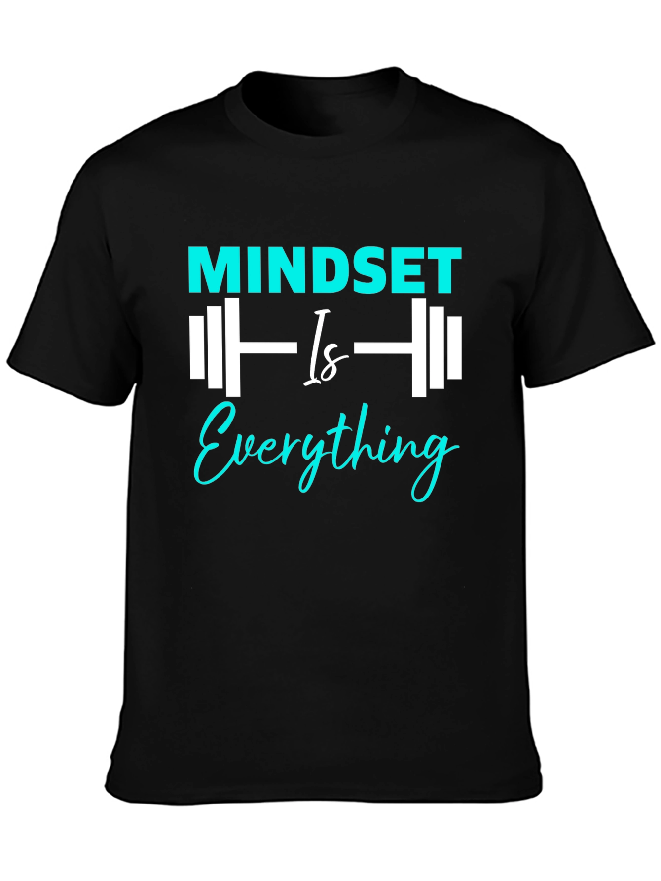Mindset is Everything T-Shirt