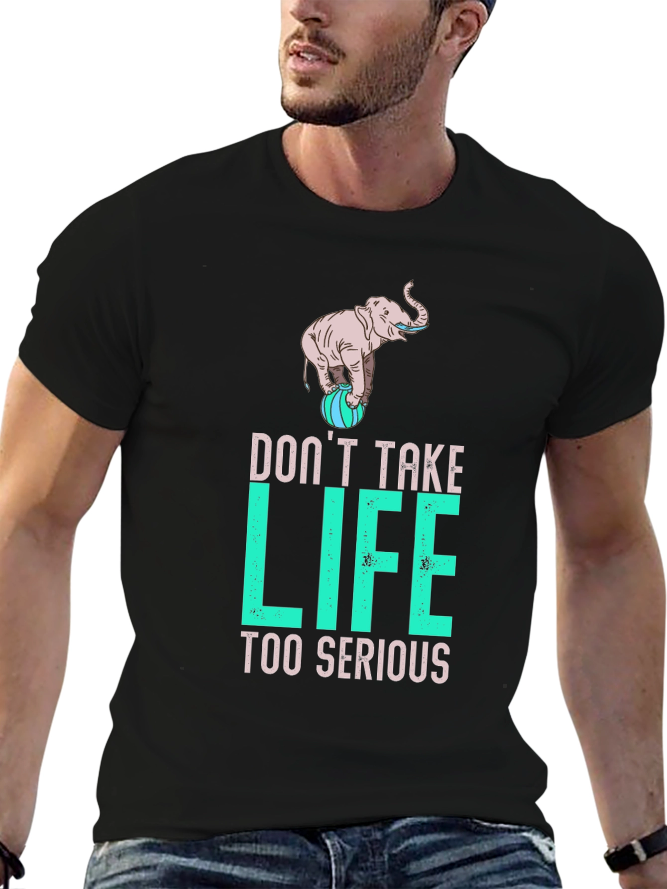 Dont Take Life Too Serious Elephant Graphic Tee