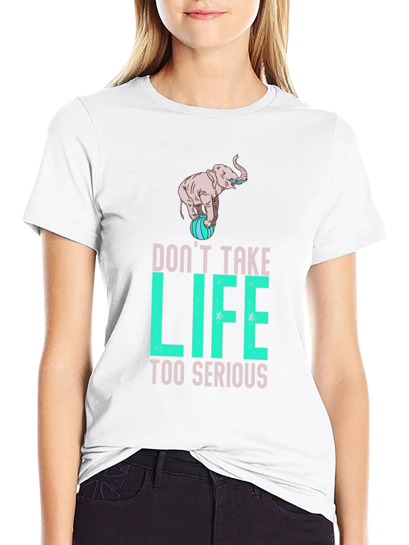Dont Take Life Too Serious Elephant Graphic Tee