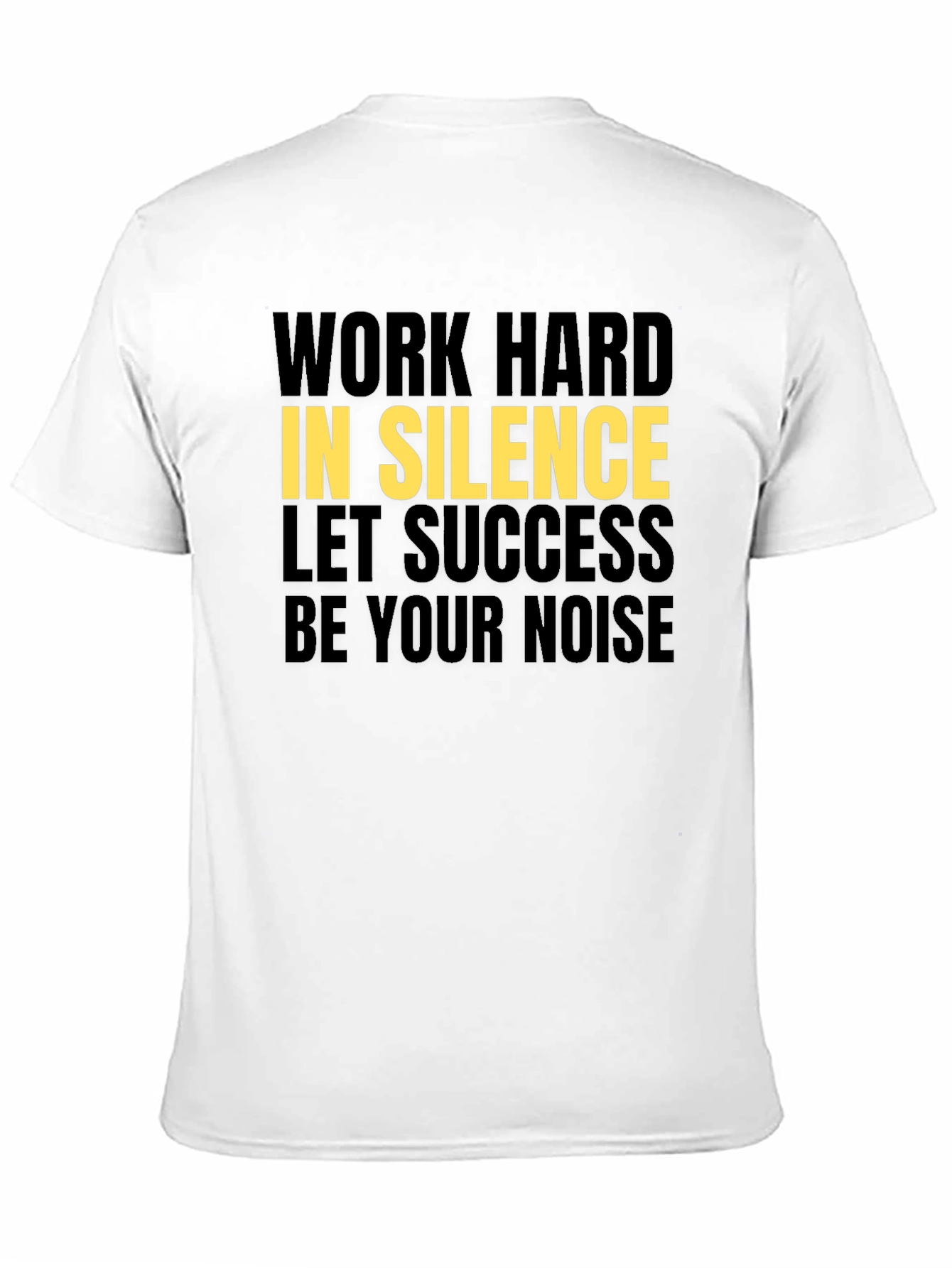 Motivational Graphic Tee - Work Hard in Silence