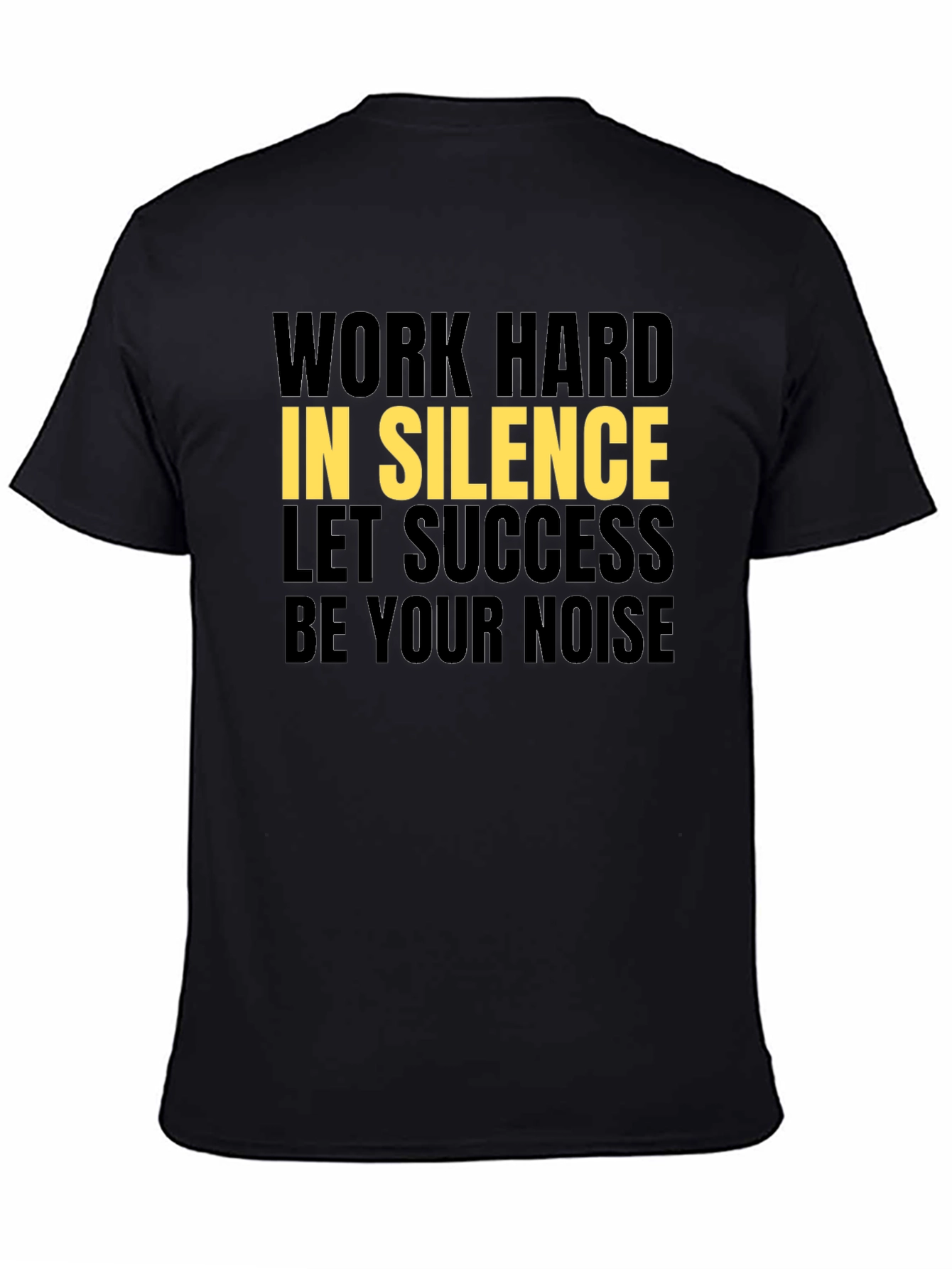 Motivational Graphic Tee - Work Hard in Silence
