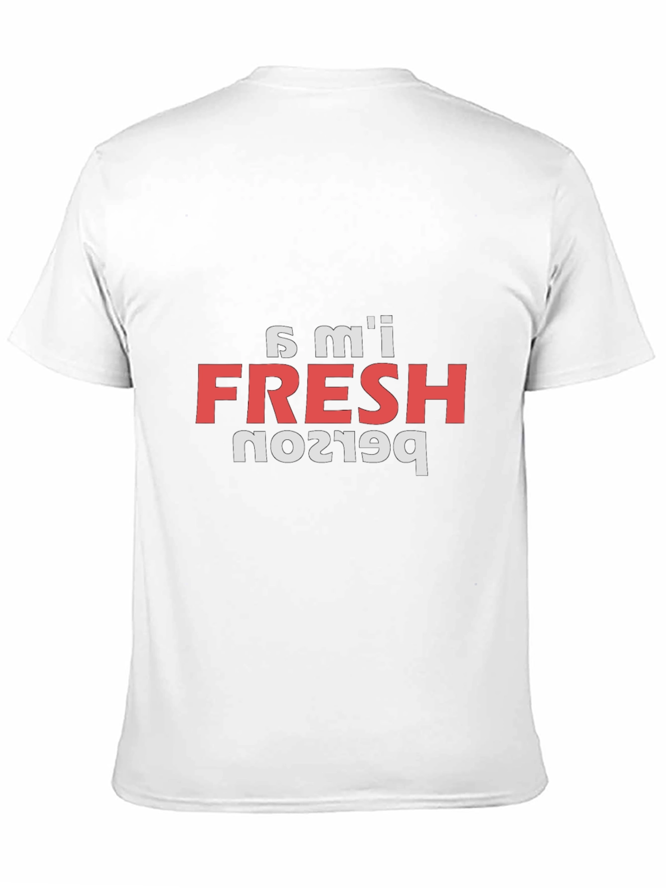 Im Fresh Person T-Shirt