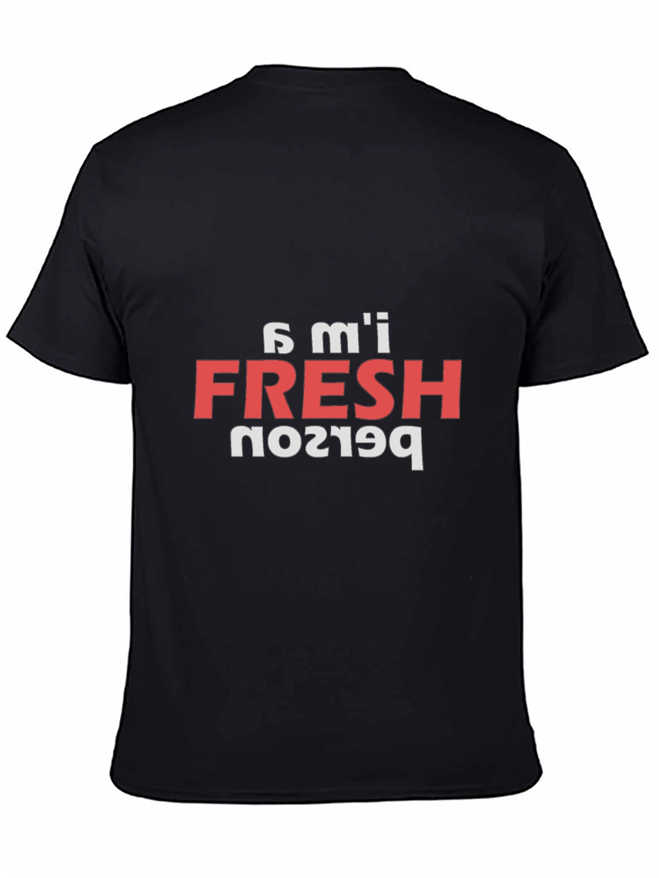 Im Fresh Person T-Shirt