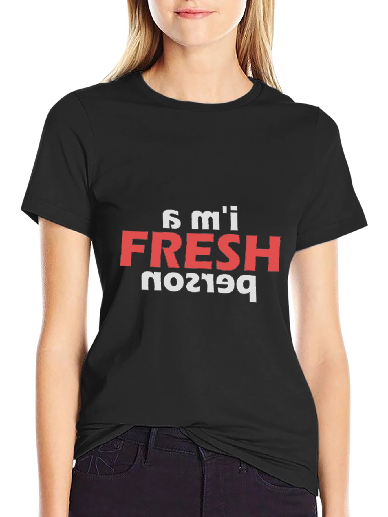 Im Fresh Person T-Shirt