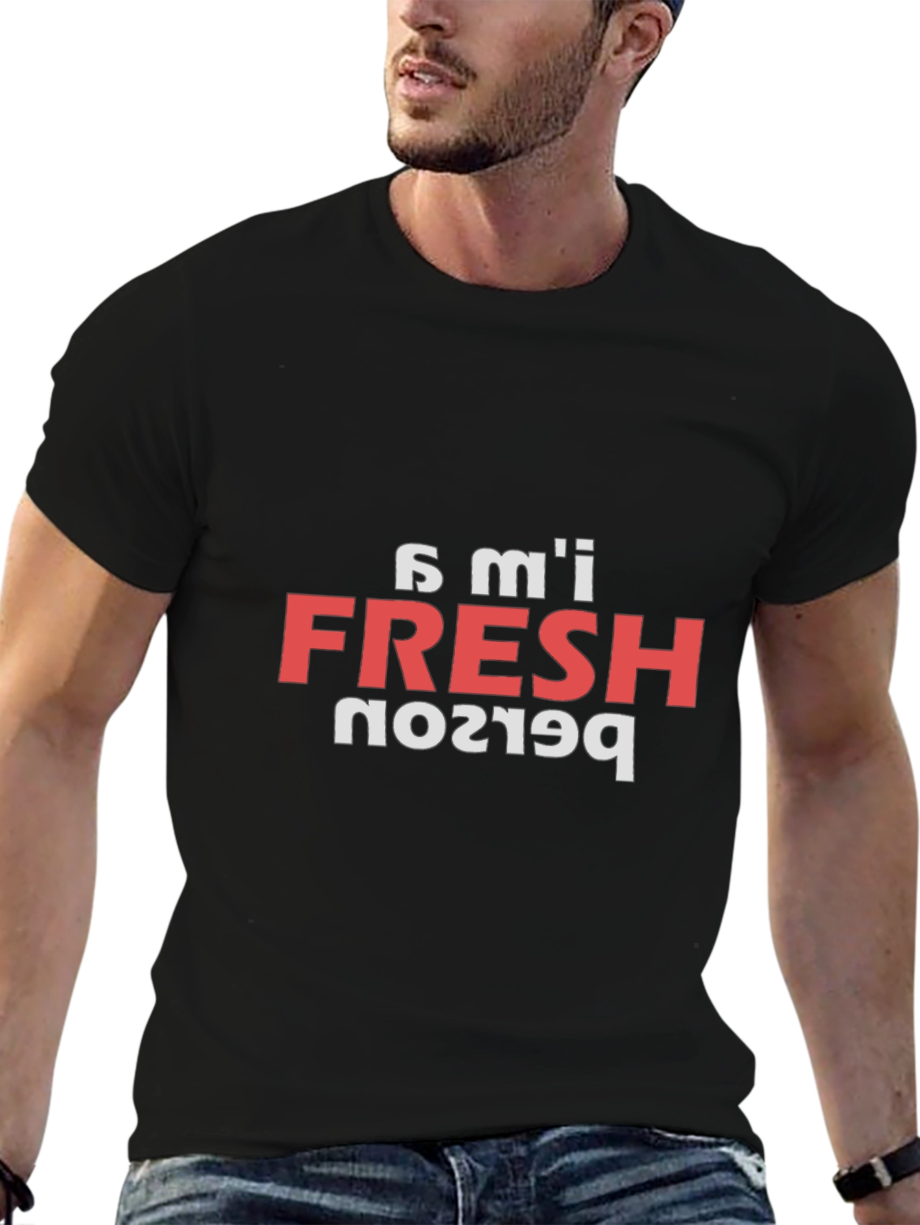 Im Fresh Person T-Shirt