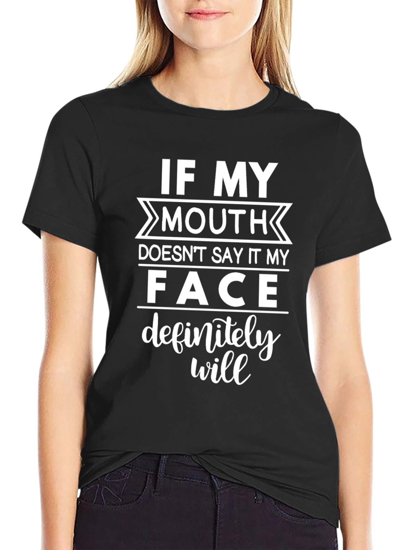 If My Mouth Doesnt Say It T-Shirt