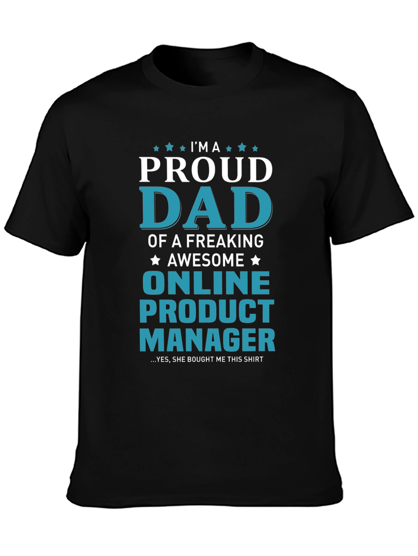 Proud Dad Online Product Manager T-Shirt