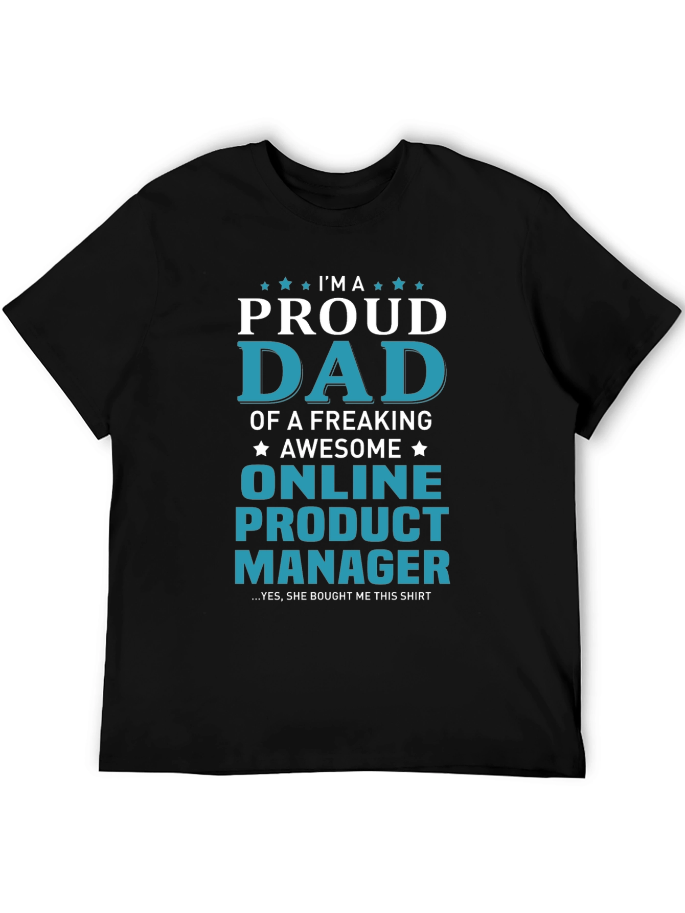 Proud Dad Online Product Manager T-Shirt