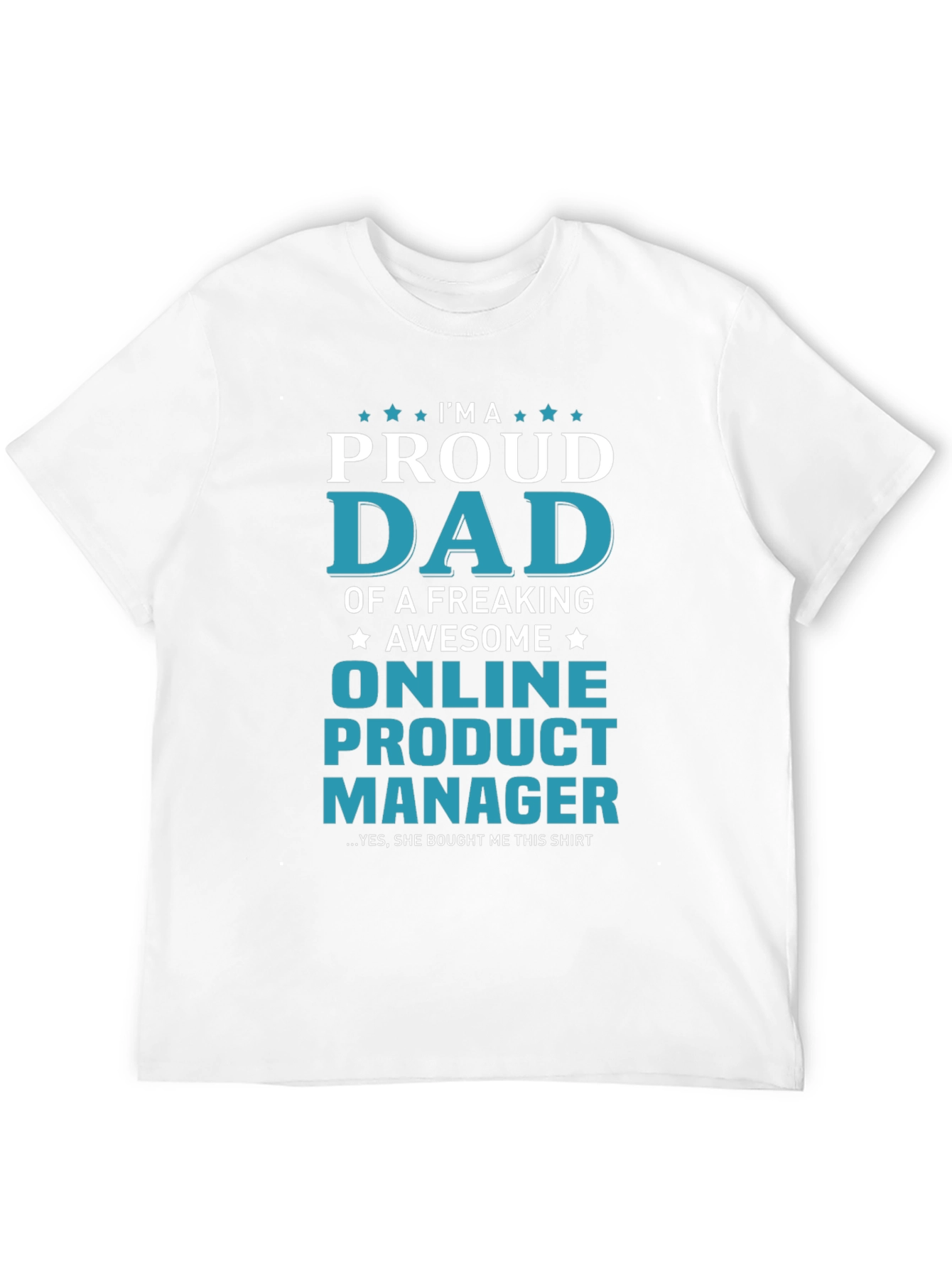 Proud Dad Online Product Manager T-Shirt