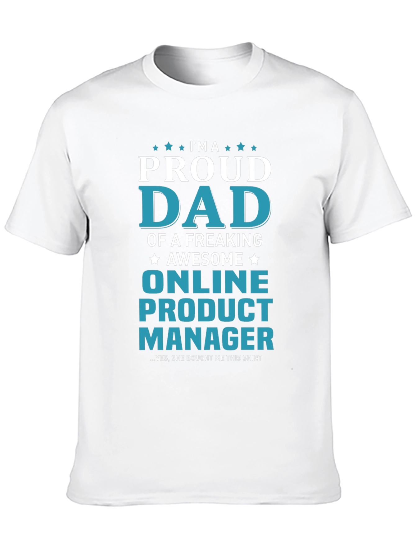 Proud Dad Online Product Manager T-Shirt