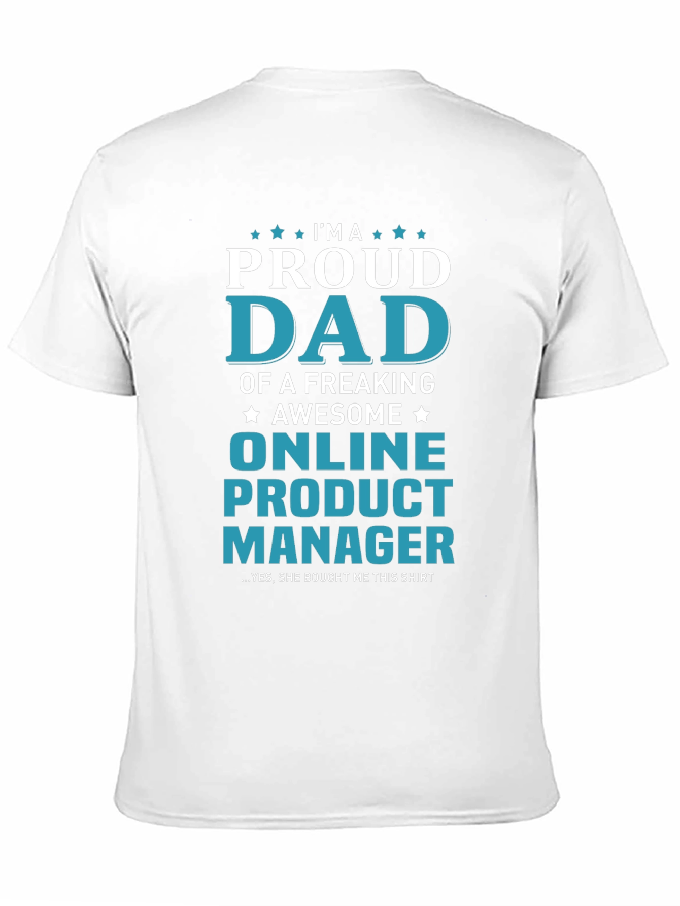 Proud Dad Online Product Manager T-Shirt