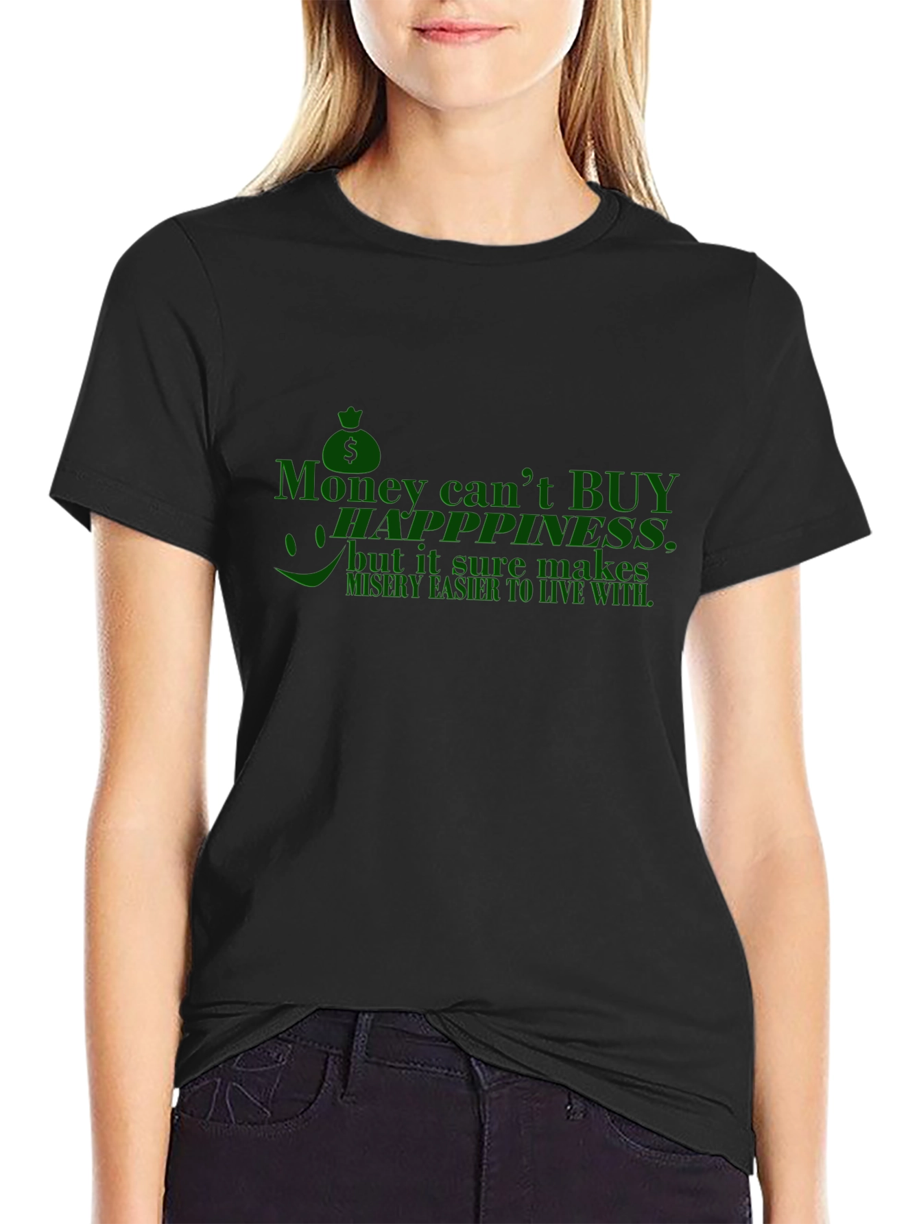 Funny Money Cant Buy Happiness T-Shirt