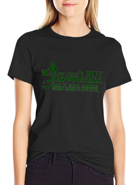 Funny Money Cant Buy Happiness T-Shirt