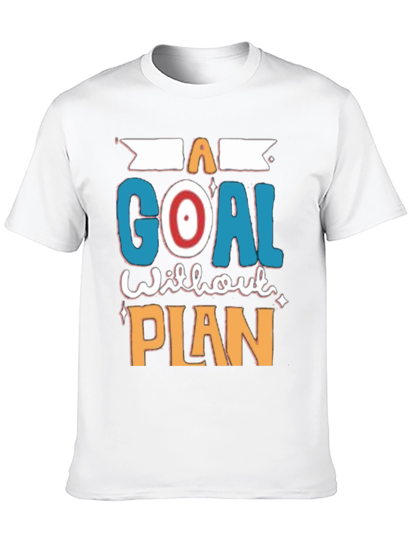 Goal Without Plan T-Shirt