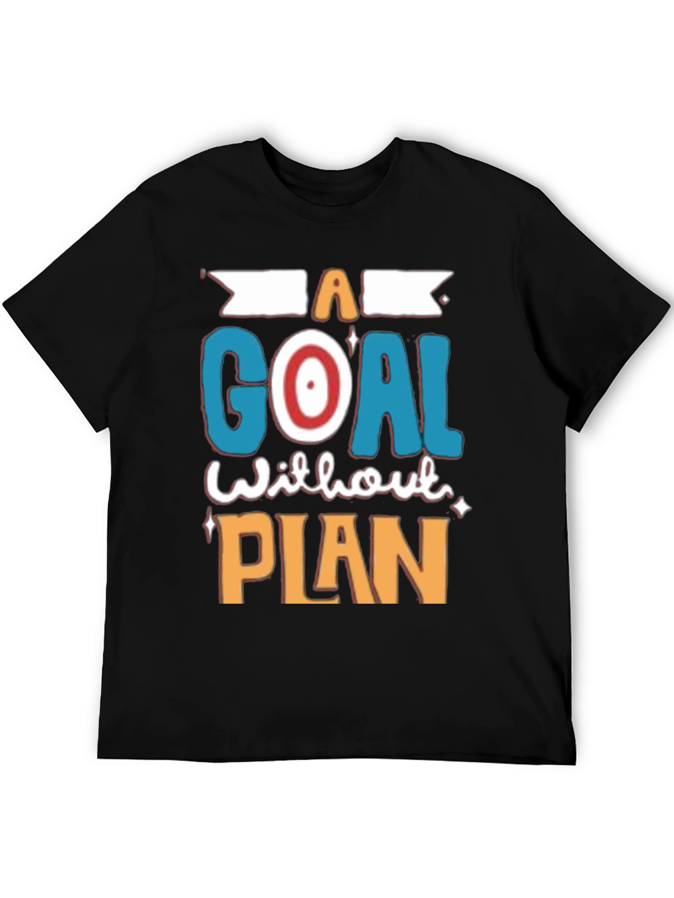 Goal Without Plan T-Shirt